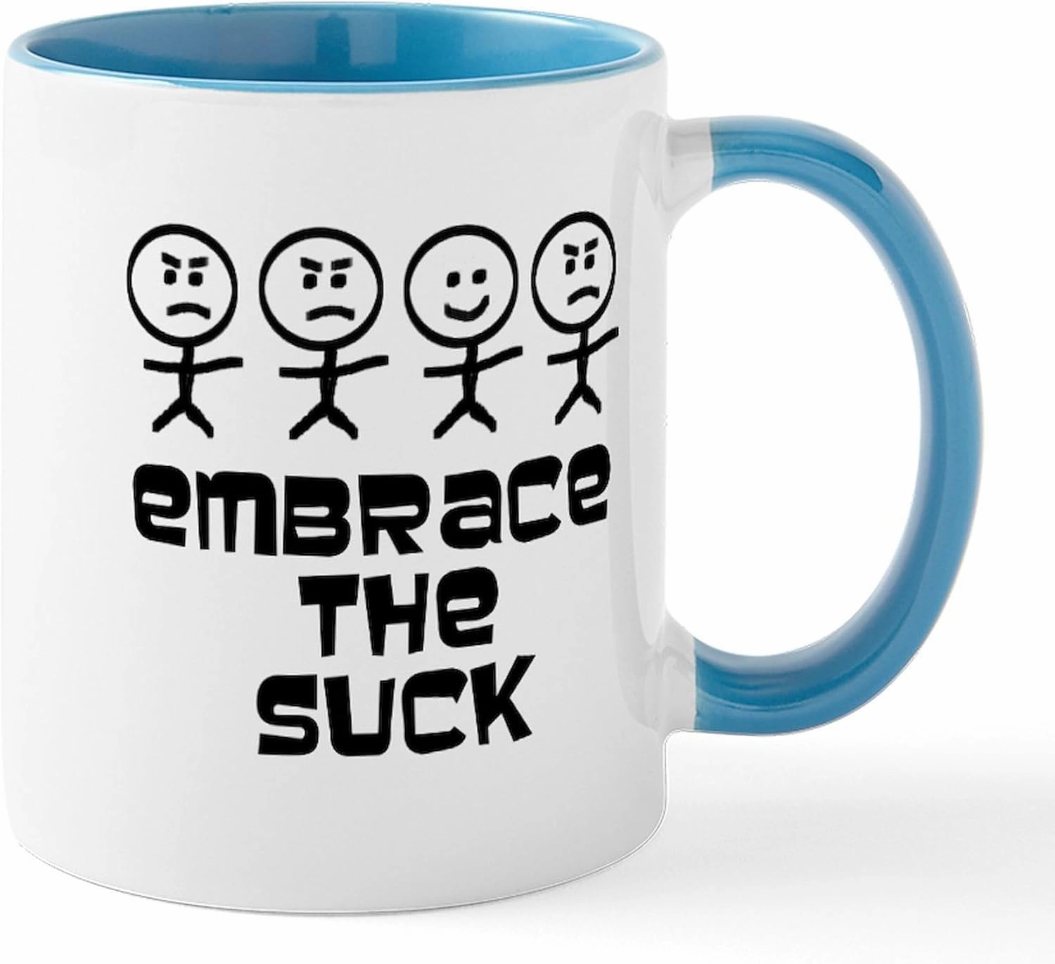 CafePress Embrace The Suck Mugs 11 oz (325 ml) Ceramic Coffee Mug