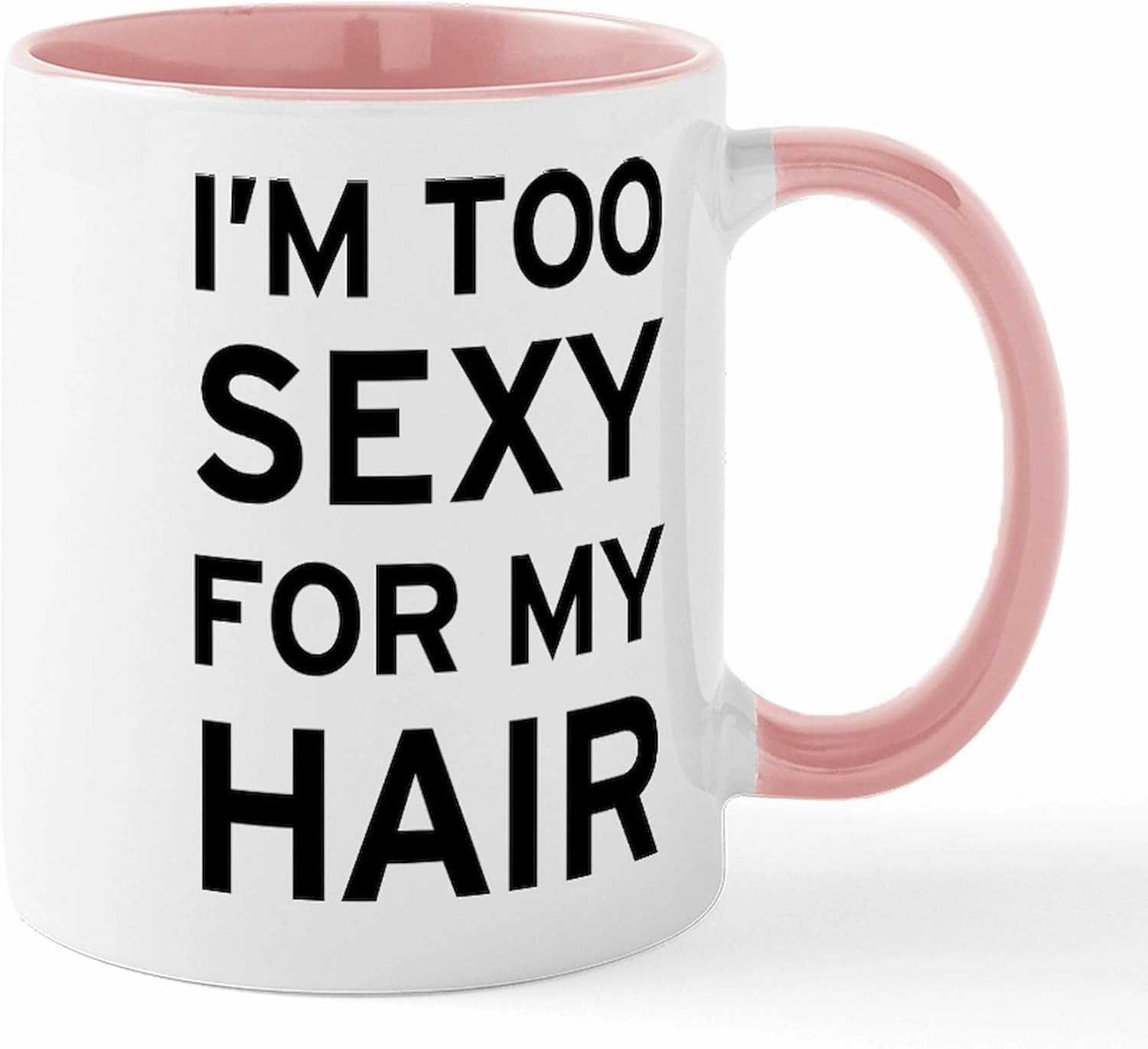 CafePress I'm Sexy Hair 11 oz (325 ml) Ceramic Coffee Mug