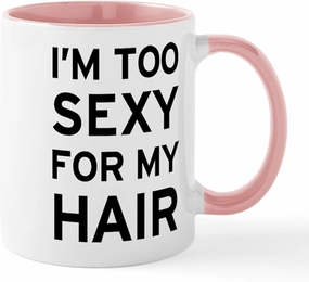 CafePress I'm Sexy Hair 11 oz (325 ml) Ceramic Coffee Mug