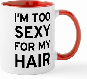 CafePress I'm Sexy Hair 11 oz (325 ml) Ceramic Coffee Mug