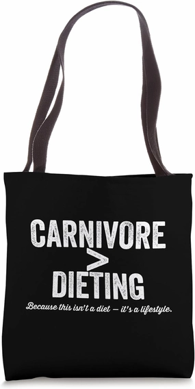 Carnivore Greater Than Dieting Meat Lovers Diet Lifestyle Tote Bag