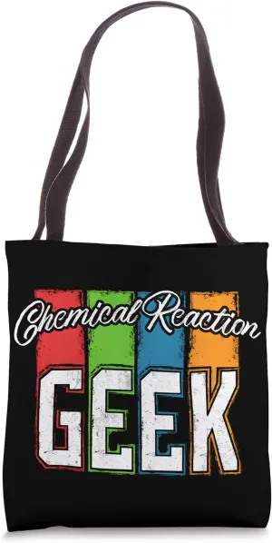 Chemical Reaction Geek - Scientific and Cool Tote Bag