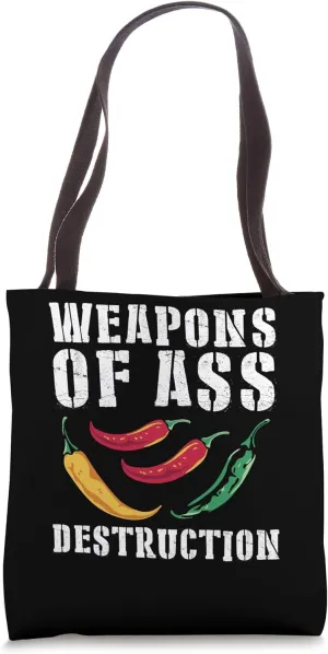 Chili Pepper Lover Spicy Food Weapons Of Ass Destruction Tote Bag