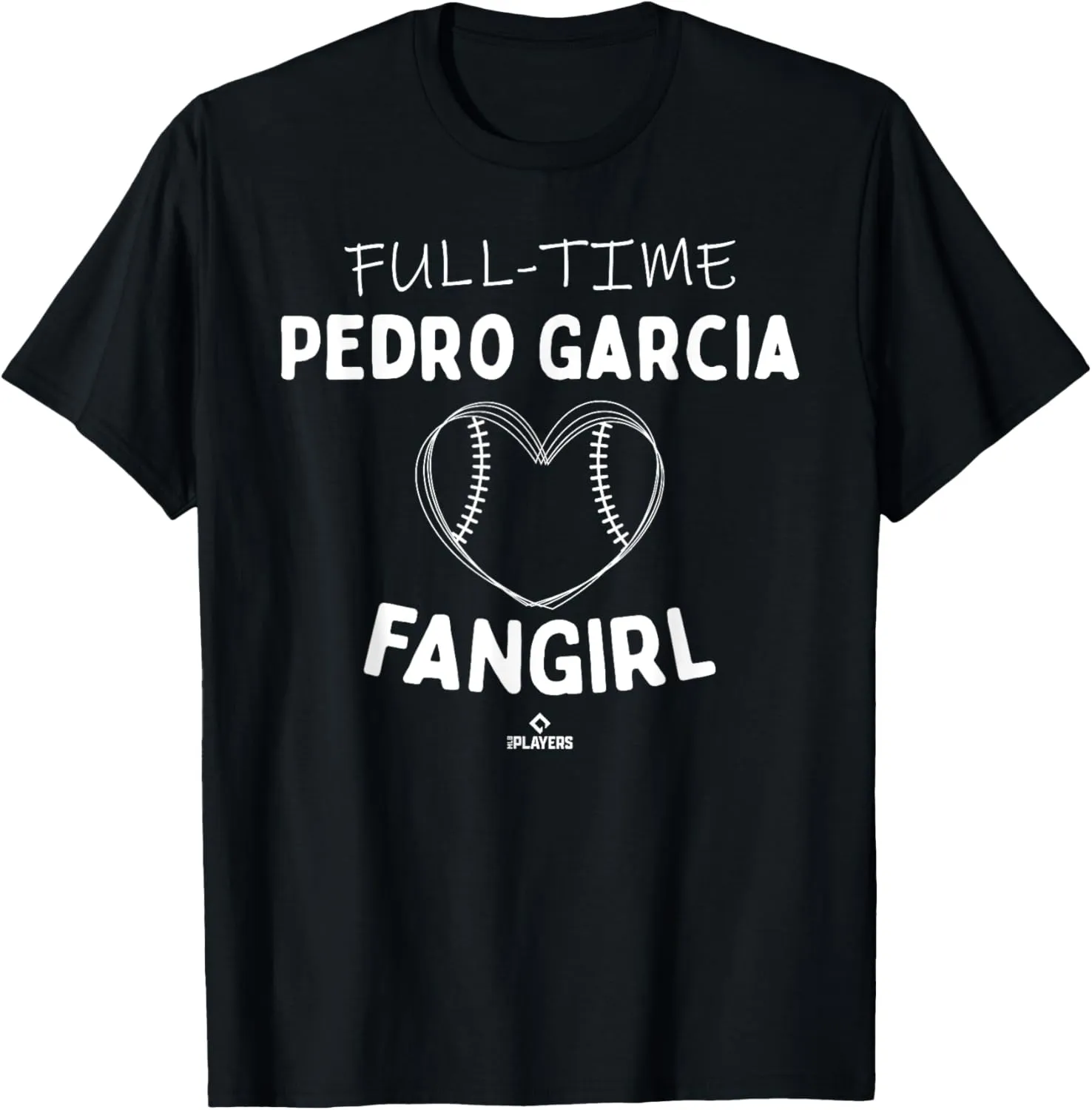 Full-time Fangirl Pedro Garcia Prospect Baseball Fan Gear T-Shirt
