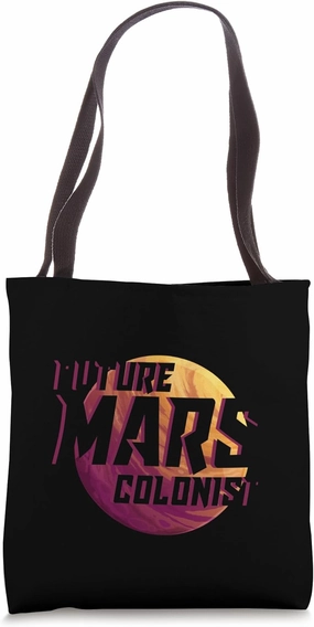 FUTURE Mars Colonist Space Astronaut Planet Mars Fan Tote Bag