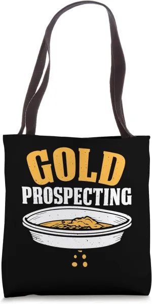 Gold Prospecting Tote Bag