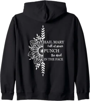 Hail Mary Full of Grace Punch the Devil in the Face Catholic Zip Hoodie