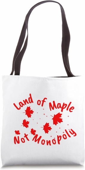Land Of Maple Not Monopoly Tote Bag