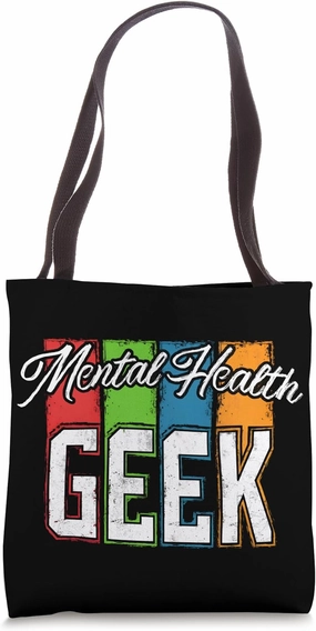 Mental Health Geek Insightful and Supportive Mental Health Tote Bag