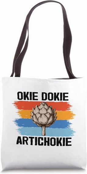 Okie Dokie Artichoke Vegetable Pun Humorous Saying Tote Bag