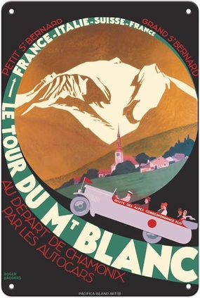 Pacifica Island Art Le Tour du Mont Blanc - Alpine Trek through France Italy Switzerland - Vintage Railroad Travel Poster by Roger Broders c.1928-8 x 12 inch Vintage Metal Tin Sign