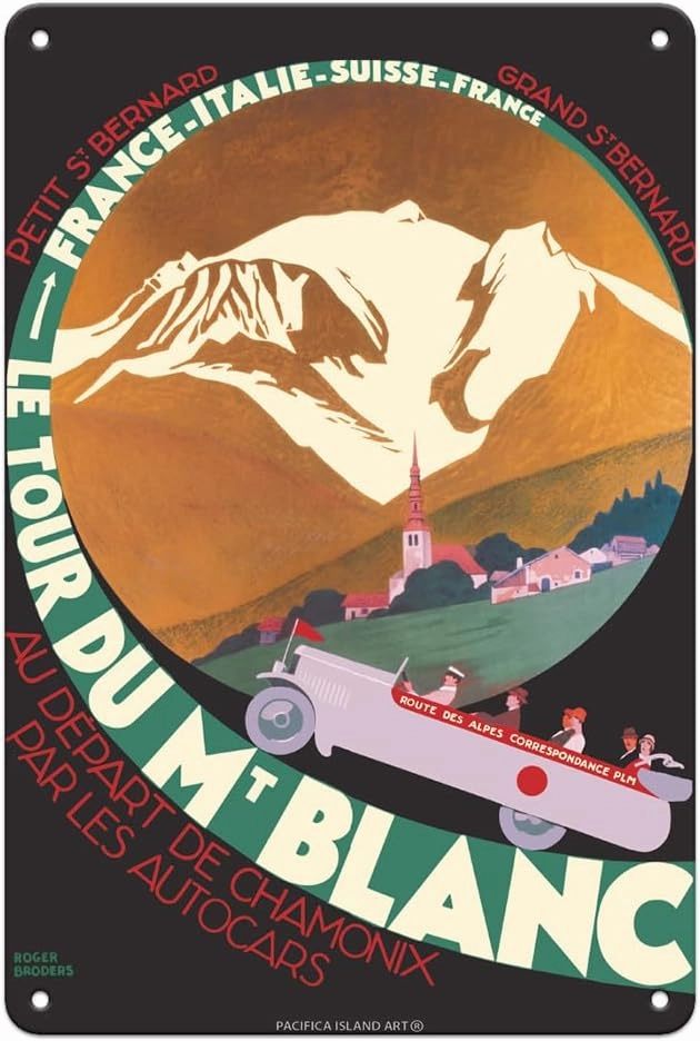 Pacifica Island Art Le Tour du Mont Blanc - Alpine Trek through France Italy Switzerland - Vintage Railroad Travel Poster by Roger Broders c.1928-8 x 12 inch Vintage Metal Tin Sign