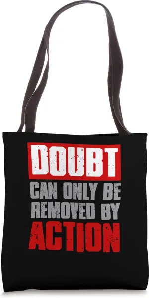"DOUBT CAN ONLY BE REMOVED BY ACTION" Motivating Bold Men's Tote Bag