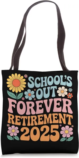 School's Out Forever Retirement 2025 Groovy Floral Art Tote Bag