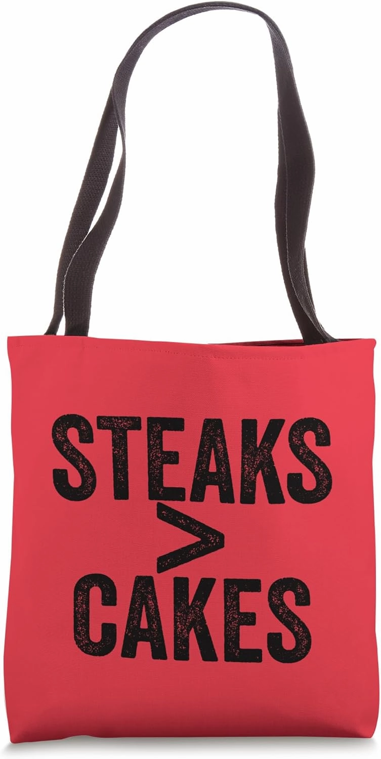 Steaks Greater Than Cakes Funny Carnivore Diet Lifestyle Tote Bag