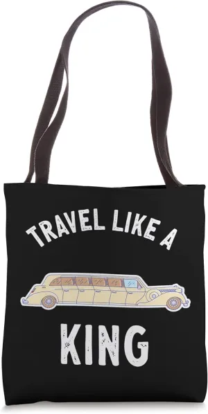 Travel Like A King Limousine Tote Bag